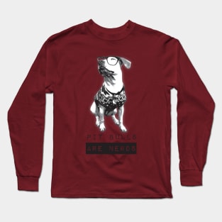 Pit Bulls are Nerds Long Sleeve T-Shirt